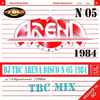 Dj TBC N 05 Arena Disco 1984