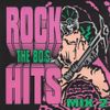Rock Hits Of The 80s vol. 2 (Mega-Mix)