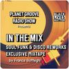 Planet Groove IN THE MIX #72/Soul Funk & Disco Reworks Mixtape/Radio Venere Sassari/19 05 21