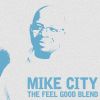 Mike City - The Feel Good Blend