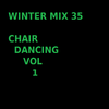 Winter Mix 35 - Chair Dancing Vol 1