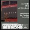09.04.2002 - Nookie and MC Conrad - Live @ Justice League, San Francisco - Progression Sessions