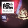 Chilled out Chunks vol. 3 by Mixmonster Menno, Nico Juice and Mr. Leenknecht