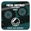 Cesar Vilo Sessions #003 - New Retro