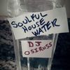 SOULFUL HOUSE WATER # 19 by Dj OSIRUSS