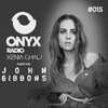 Xenia Ghali - Onyx Radio 015 John Gibbons Guest Mix