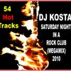DJ KOSTA - SATURDAY NIGHT IN A ROCK CLUB! ( 2010 MEGAMIX )