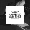 What Happened This Year (Blacked Out Year-End Mix)