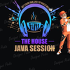 THE HOUSE JAVA SESSIONS LIVE 2020: THE AFTER FACEBOOK CHRONICALS HUMPDAY EDITION