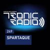 Tronic Podcast 249 with Spartaque