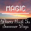 Disco Back To Summer Days - Magic (Farm Party Festival 2015)