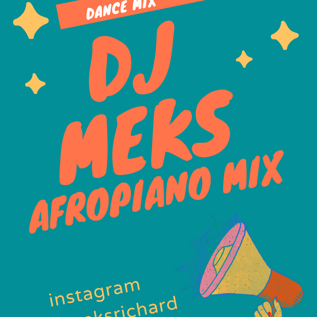 Download Dj Meks Afropiano Mix 2022 By Dj Meks Richard 