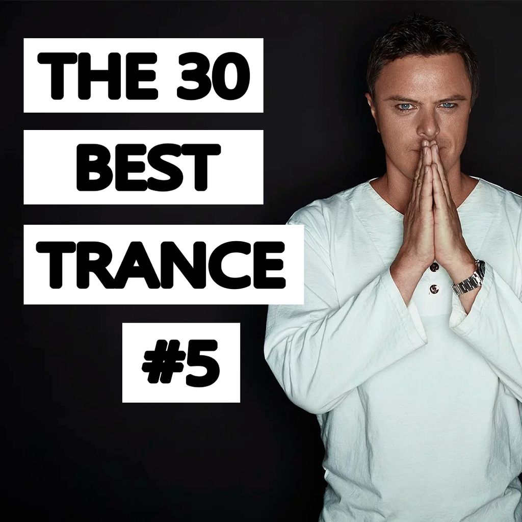 Download The 30 Best Trance Music Songs Ever (by Armin van Buuren) by