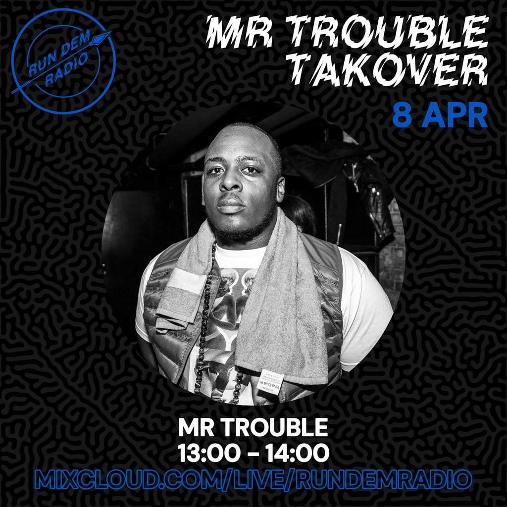 Mr Trouble Takeover 08/04/23: Mr Trouble Show 1