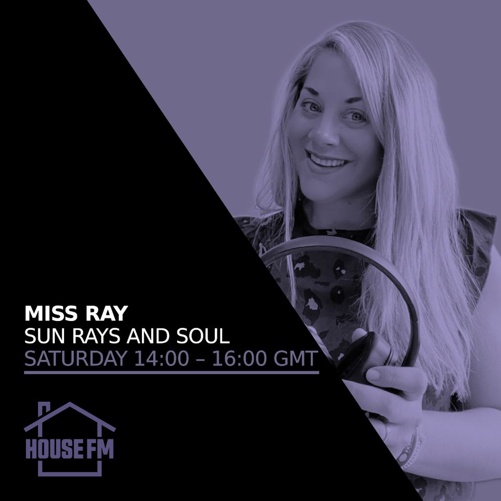 Download Miss Ray - Sun Rays & Soul 13 May 2023 By House Fm