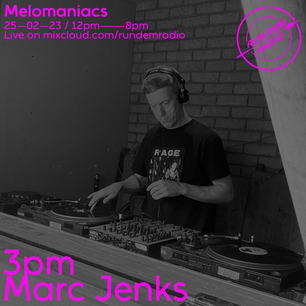 Mel0maniacs Takeover 25/02 - Marc Jenks