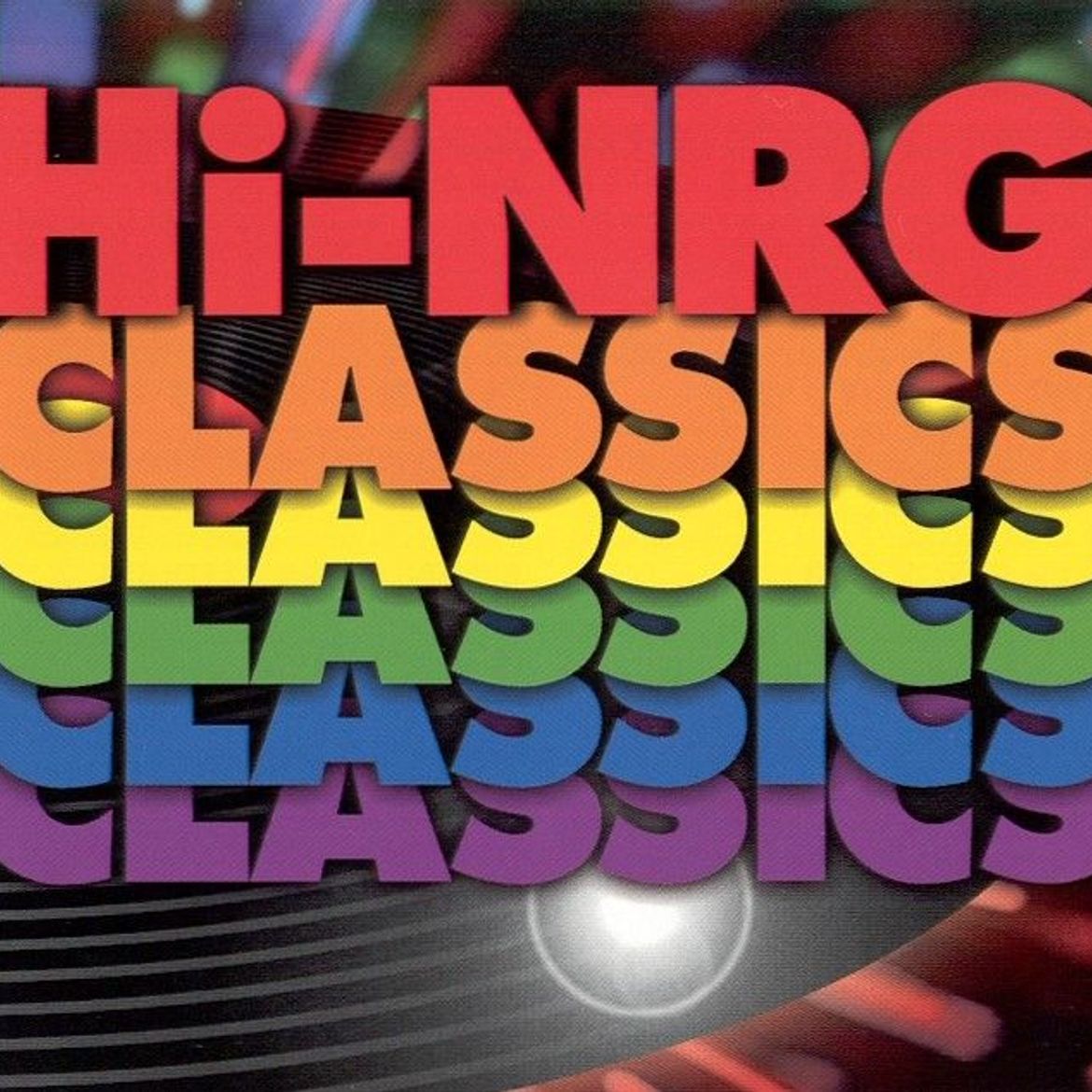 Сборник hi hi. Hi NRG. Hi-NRG Disco Revolution обложка. Various artists - 80s Dance Classics. Hi-n.r.g.