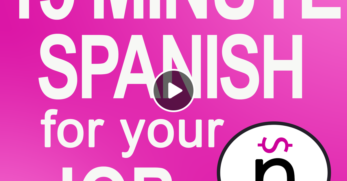 Phrases Spanish Phrases for Customer Service Representatives (Podcast Phrases Spanish Phrases for Customer Service Representatives (Podcast