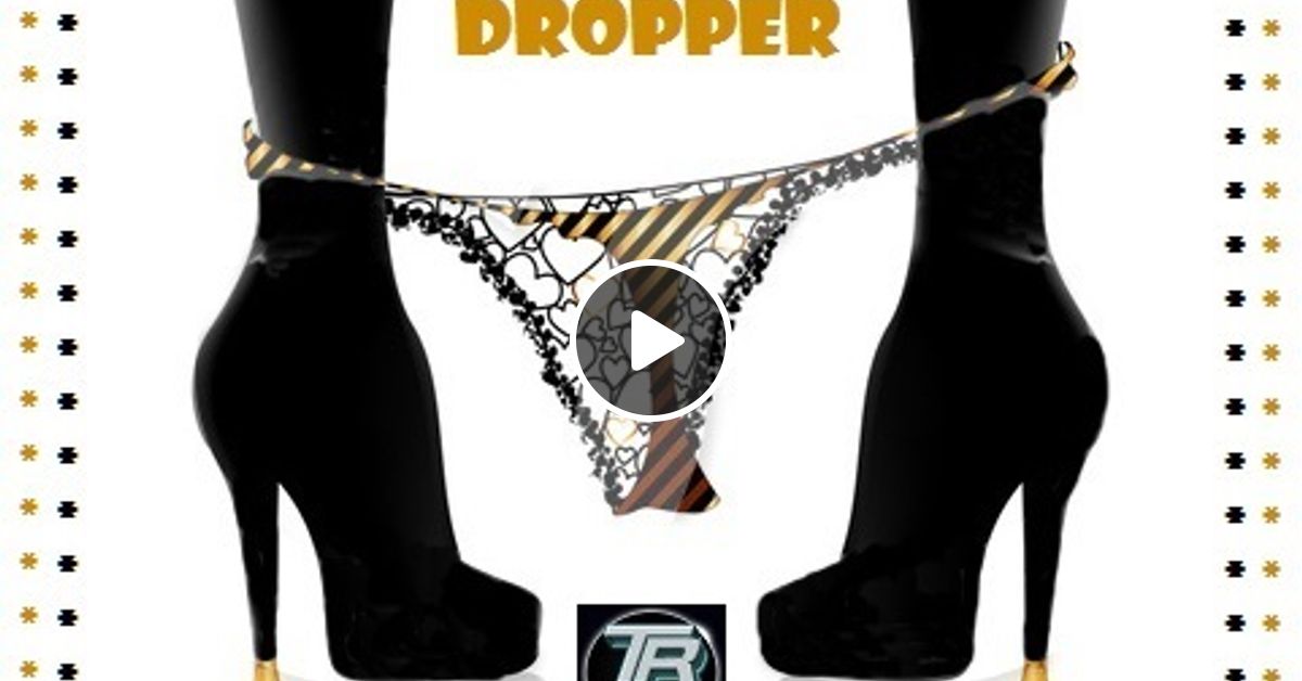 Panty Dropper by DJ Chazz Royall Mixcloud