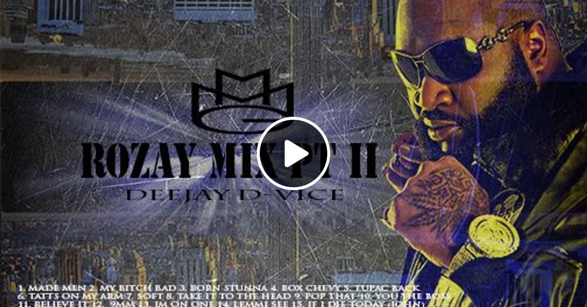 MMG RICK ROSS MIX PT2 by Deejay Dvice Mixcloud
