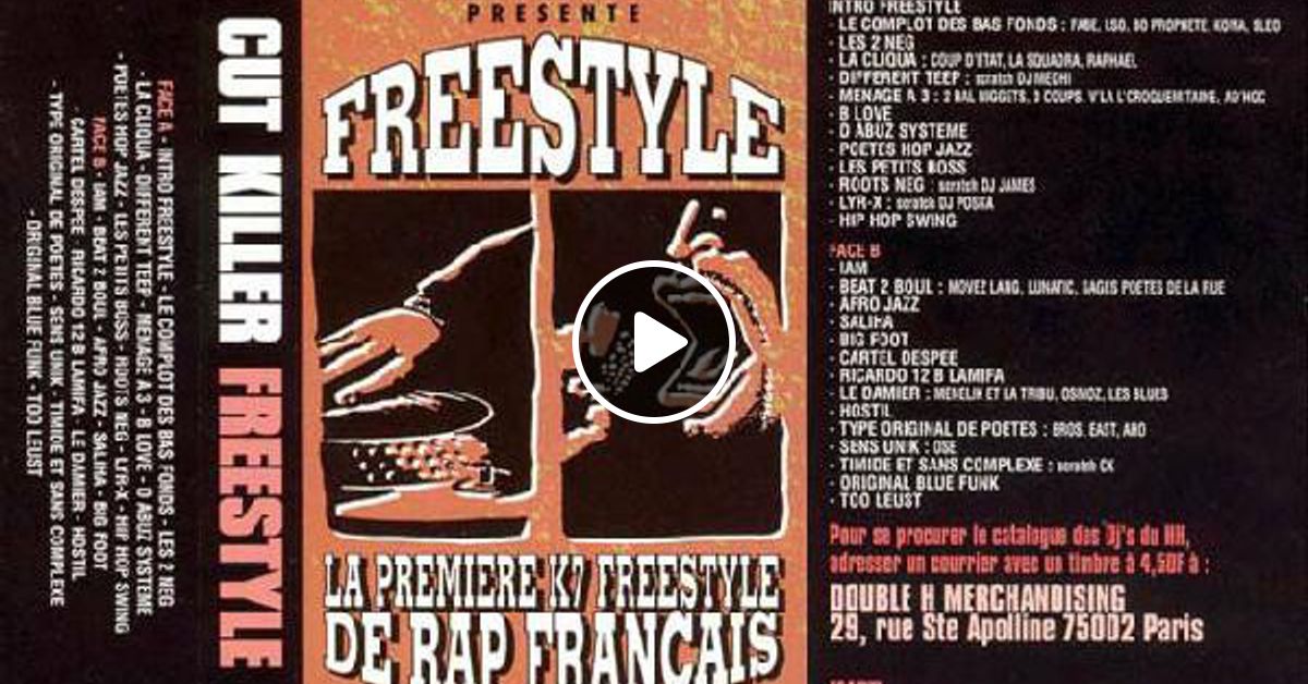 Cut Killer Freestyle Face B La Premiere K7 Freestyle De Rap 1995 By Neo Chayanne Mixcloud