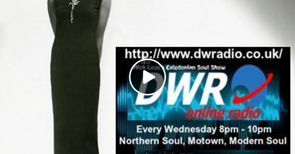 Caledonian Soul Show 25 3 15 Hour 1 By Mick Love Favoriters