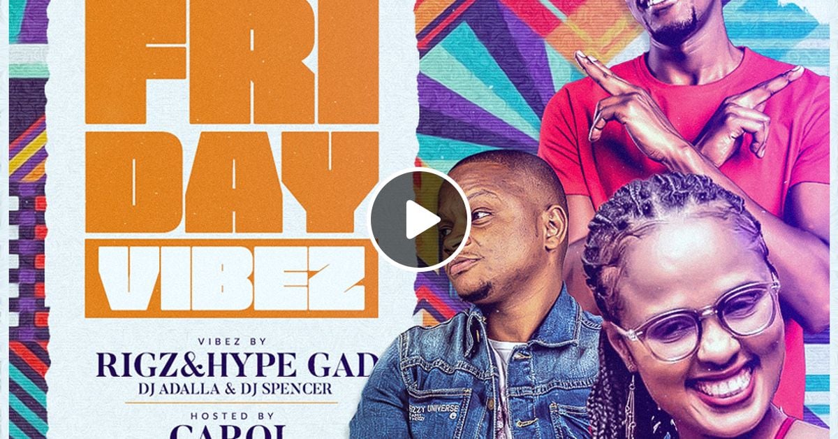 FRIDAY VIBEZ (105 REPUBLIK) DJ RIGZ x HYPE GAD by DeejayRigz 