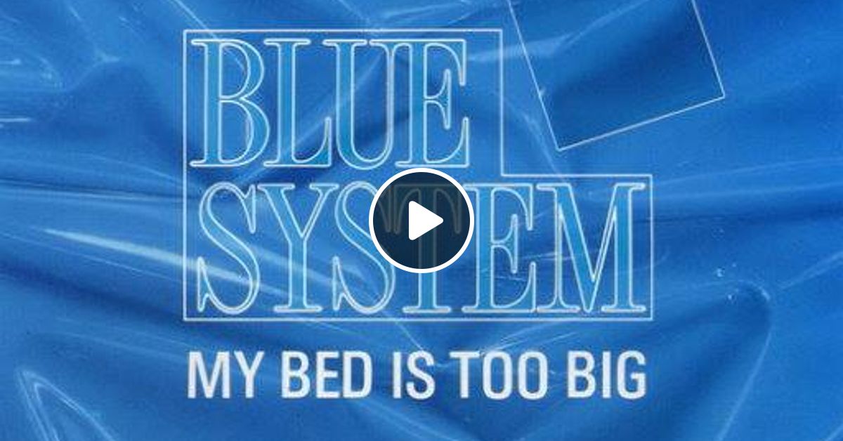 Blue System_My bed is too big (Davor Medved sexual version)_MP3_ by