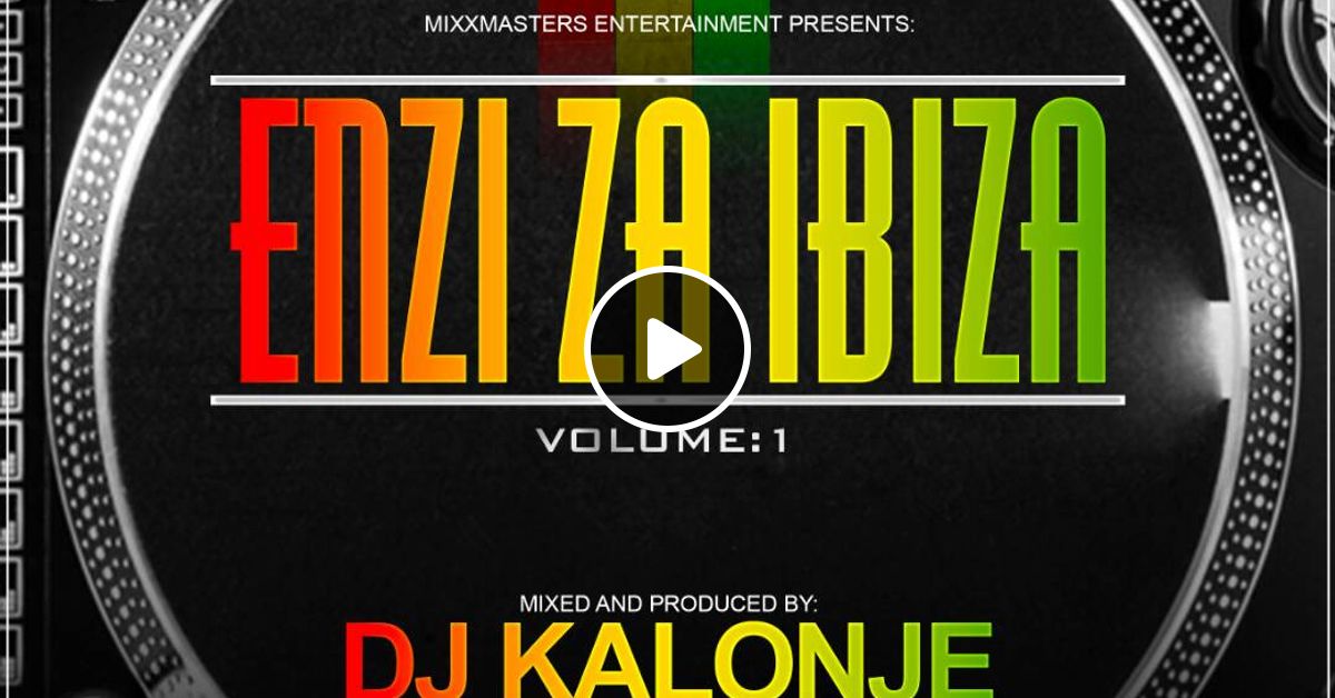 Kalonje the Entertainer Enzi za Vol. 1.mp3 by deejaykalonje