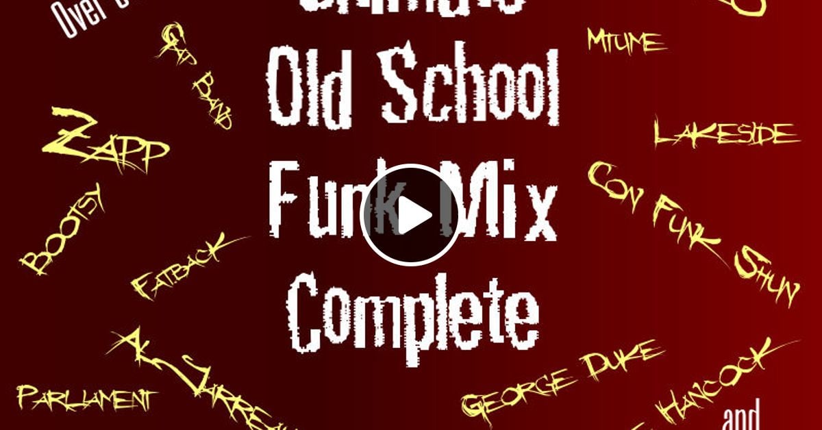 3 Hour Ultimate Old School Funk Mix by Frenz Hessing Mixcloud