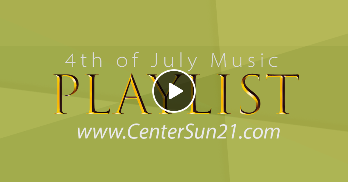 4th of July Music Playlist