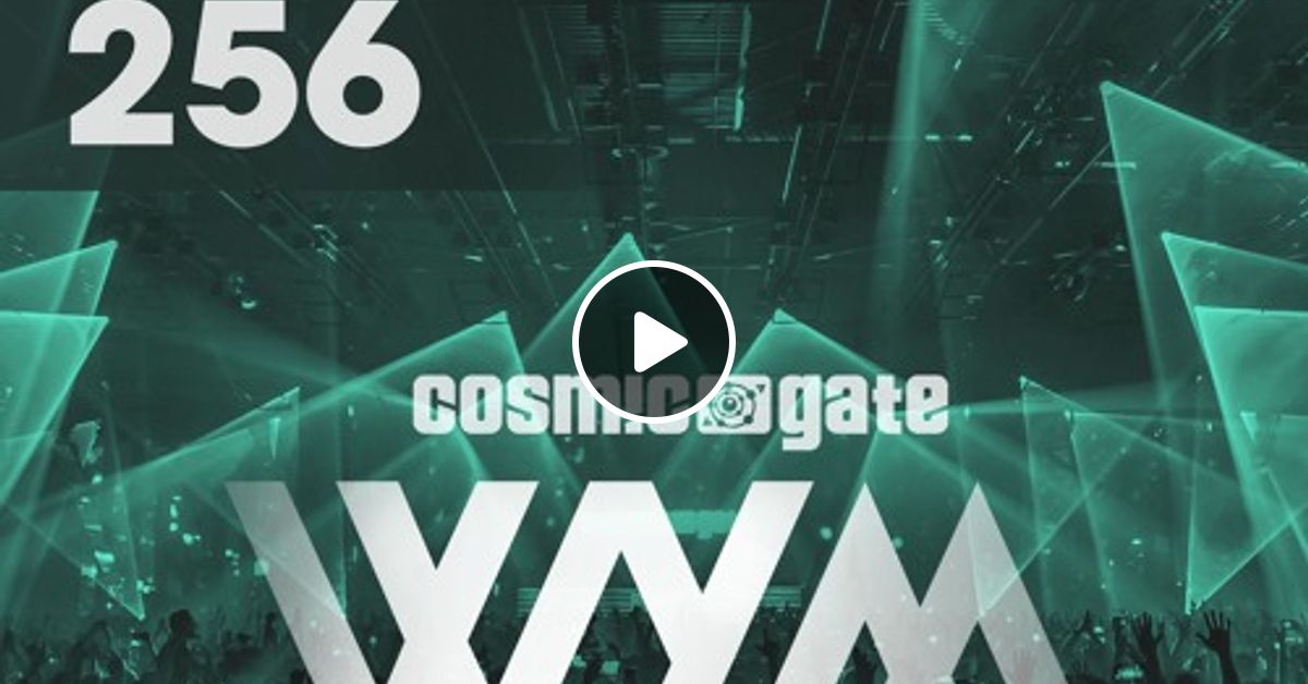 Wym Radio Episode 256 By Cosmic Gate Mixcloud