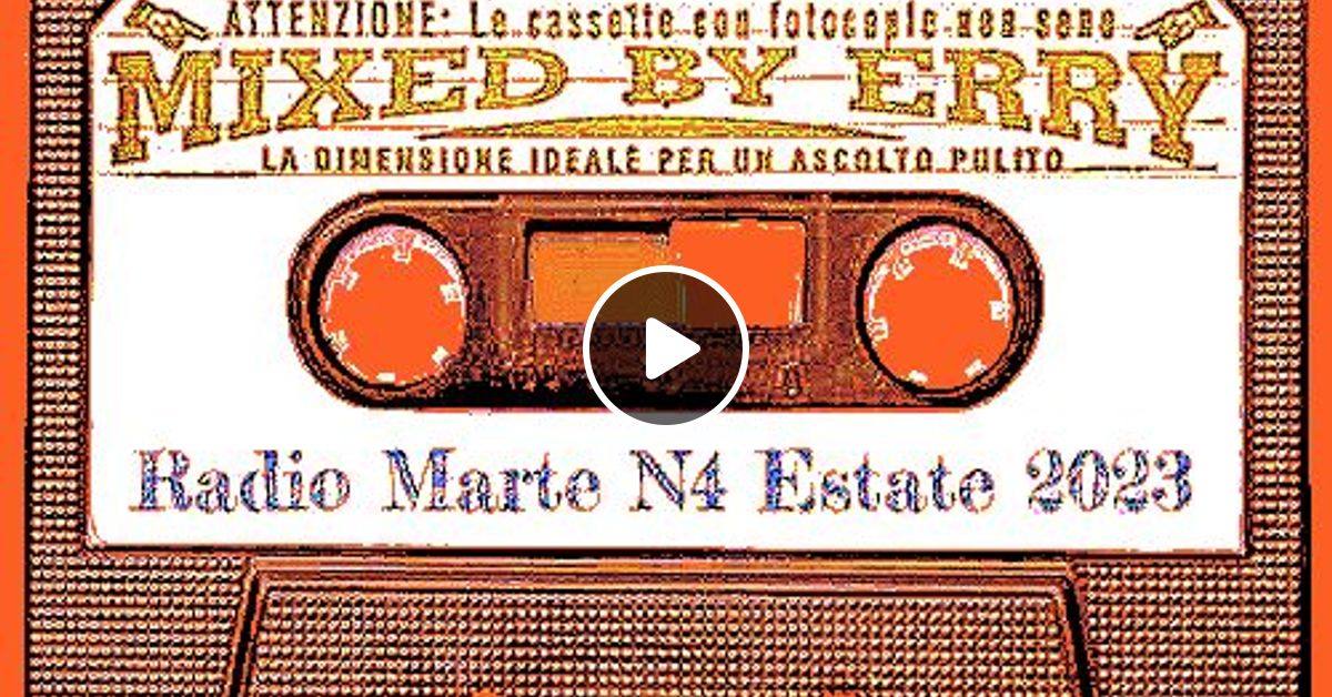 Mixed By Erry Radio Marte N4 Estate 2023 by Anni 80 Napoli Sound