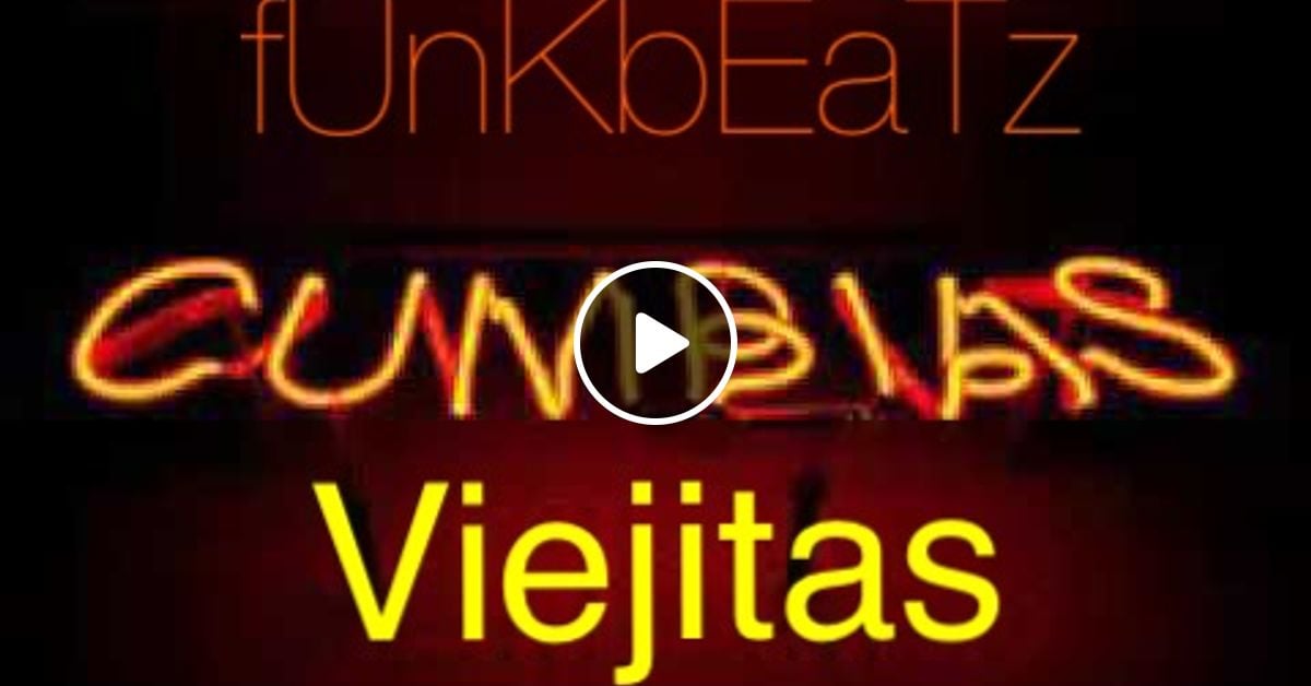 Viejitas Pero Bonitas Ix Cumbias Gruperas By Funkbeatz Mixcloud Cumbias viejitas pero bonitas para bailar cumbias para bailar cumbias para bailar toda la noche. viejitas pero bonitas ix cumbias