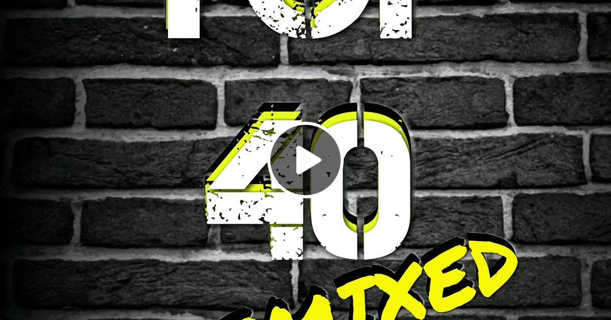 TOP 40 REMIXED VOL. 6 by DJ THEORY Mixcloud