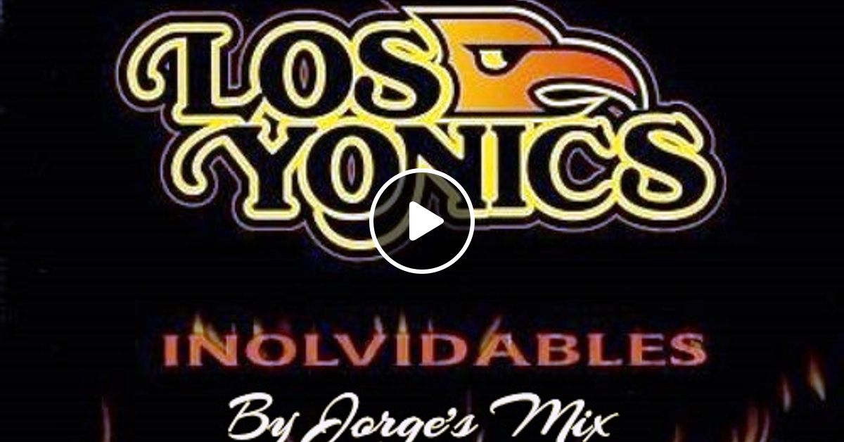 Los Yonics By Jorge Aranda Mixcloud Los tokes mix los yonics 2019 lo mas nuevo. los yonics by jorge aranda mixcloud