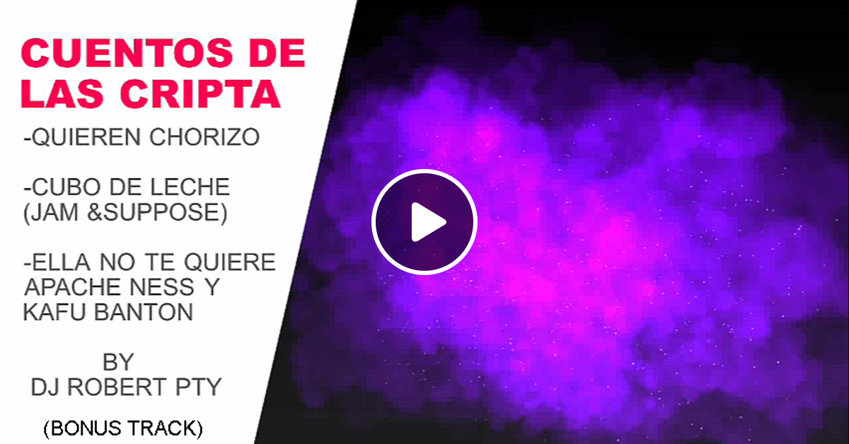 Cuentos De La Cripta Remixers Dj Robert Pty By Djrobert Carlos Galarza