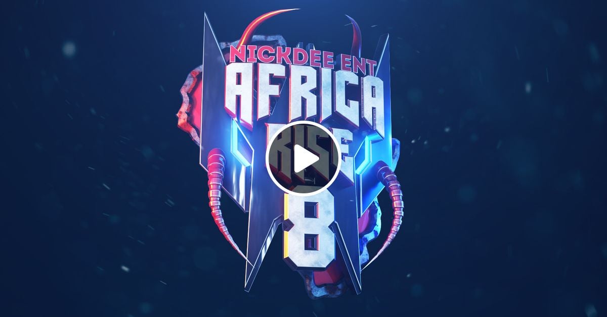 DJ KYM NICKDEE AFRICA RISE 8 by DJ KYM NICKDEE Mixcloud