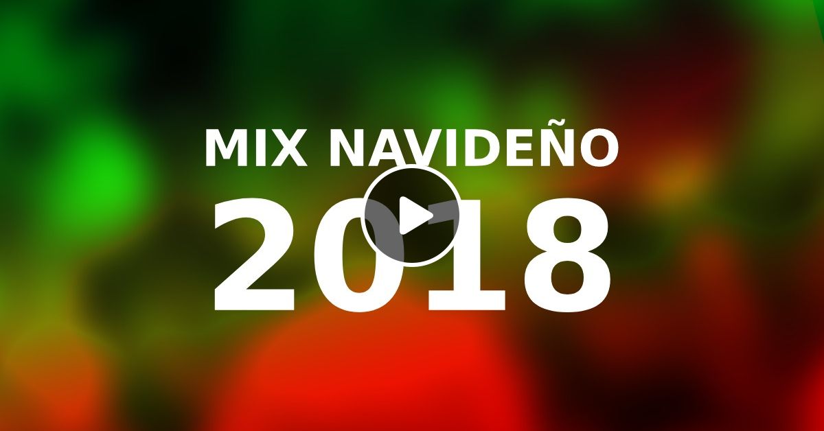 globo Chorrito Absoluto Mix Navideño 2018 by disquedj | Mixcloud