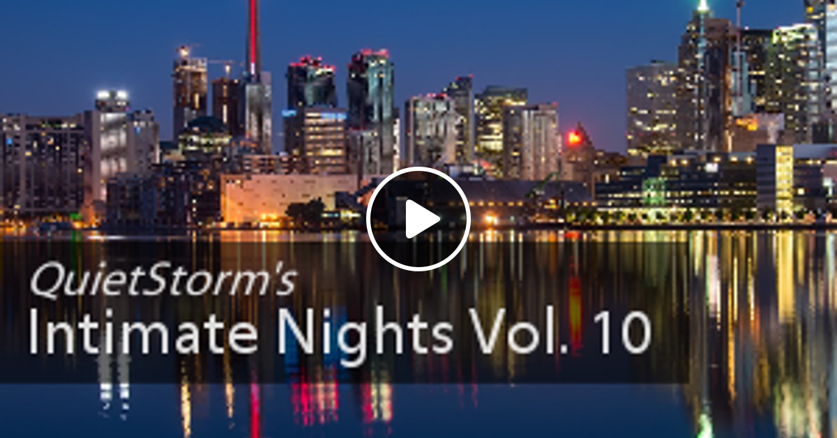 Quietstorm Intimate Nights Vol 10 10 15 17 By Smooth Jazz Mike Mixcloud