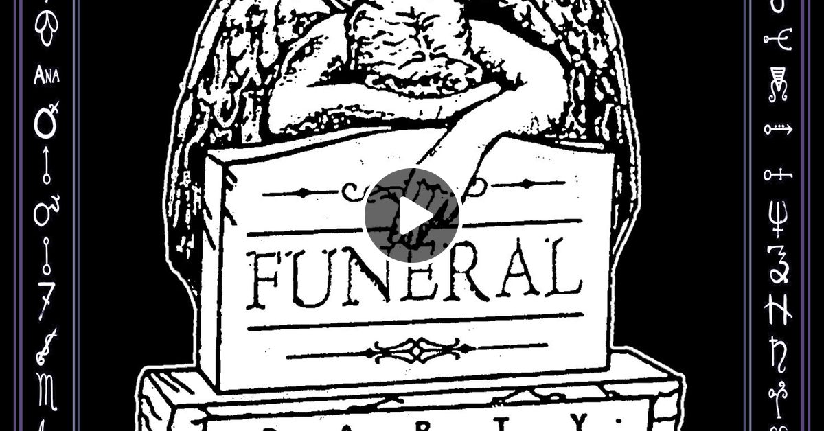 Radio Arcane 02 Funeral Party Records By Radio Arcane Mixcloud