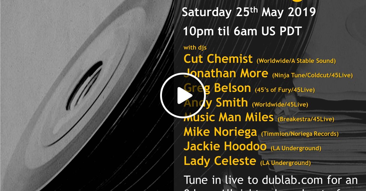 Los Angeles Soul Allnighter Pt 1 With Cut Chemist Greg Belson Jon More Andy Smith Friends By Greg Belson Mixcloud