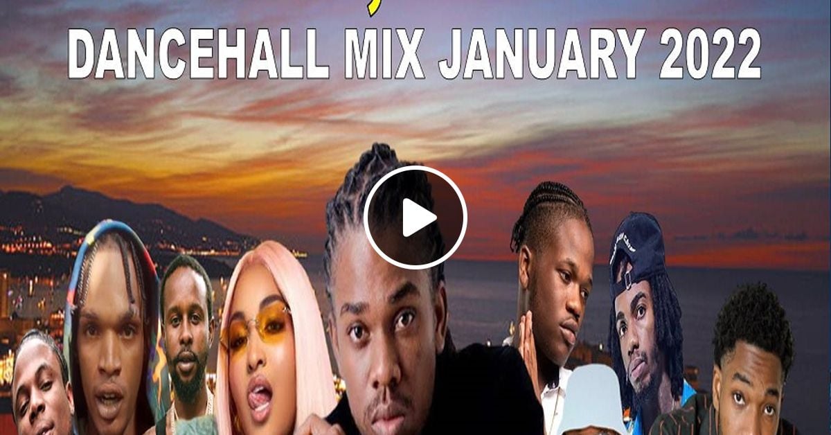 Dancehall Mix 2022 Dancehall Mix January 2022 Raw TOO FAR, SO CLOSE