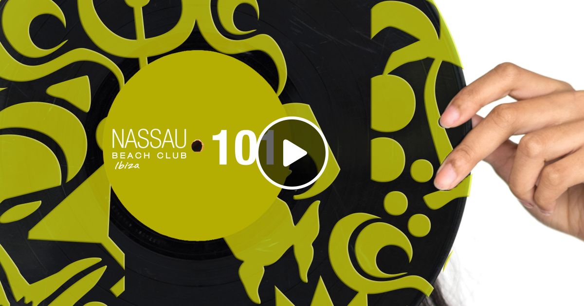 Nassau Beach Club Ibiza 101 By Alex Kentucky By Nassau Beach Club Ibiza Mixcloud mixcloud