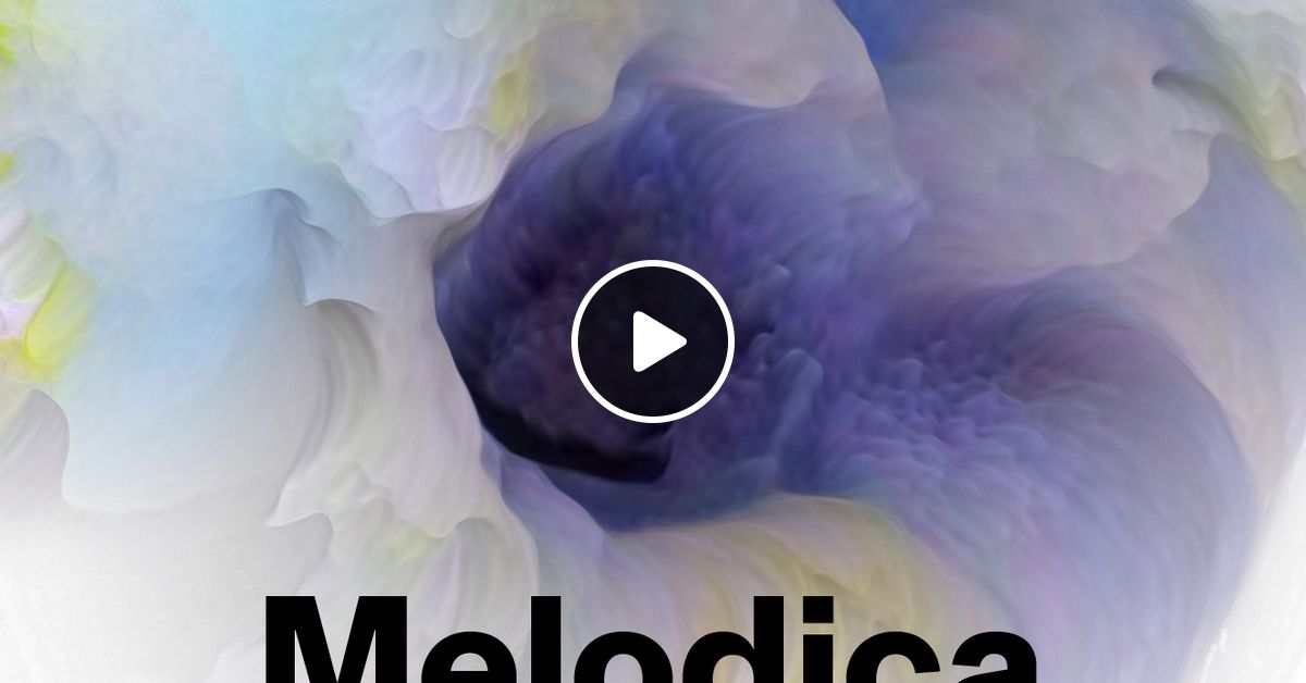 Melodica 20 May 2024 by Chris Coco Mixcloud