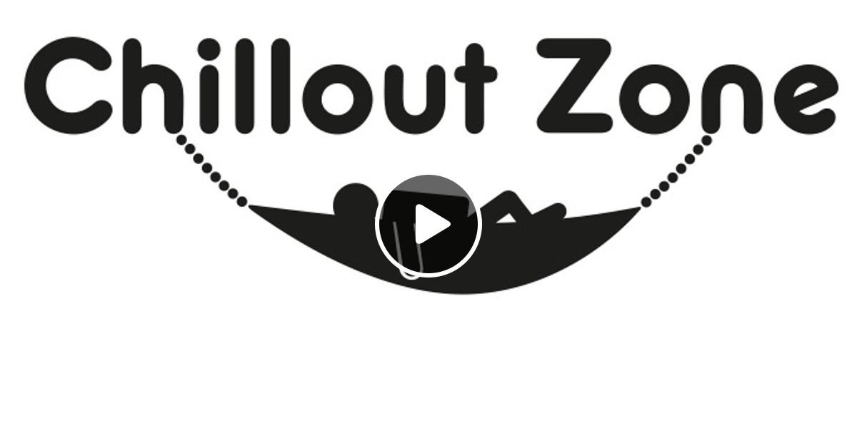 Chill Out Zone Radio #001 by RadioHacker | Mixcloud