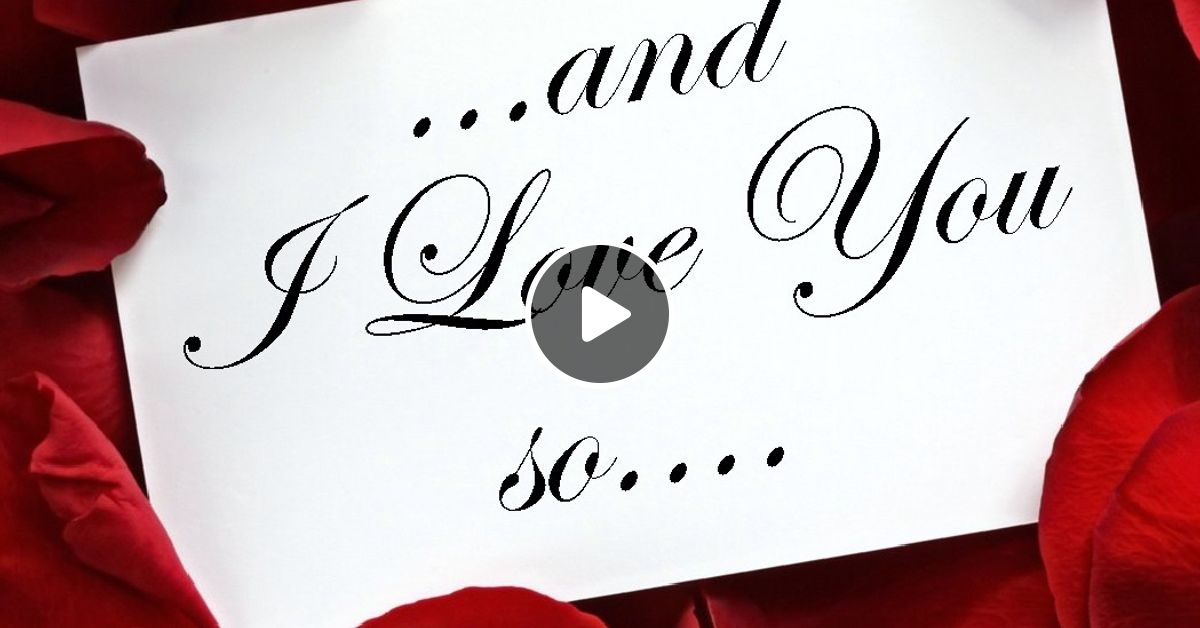and I Love You so...♥... by DJ Chrissy | Mixcloud