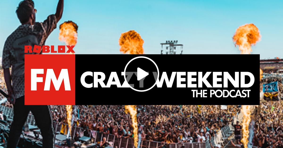 Roblox Fm S Crazy Weekend The Podcast Episode 3 By Roblox Fm S