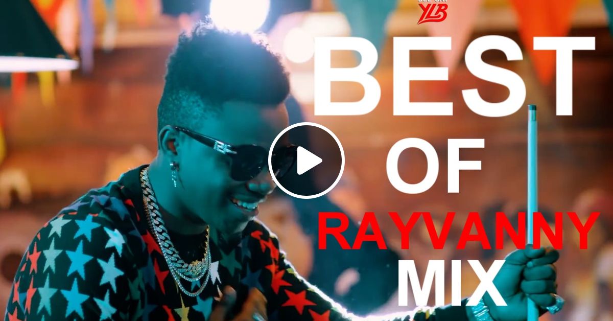 best of rayvanny mix by dj lyta