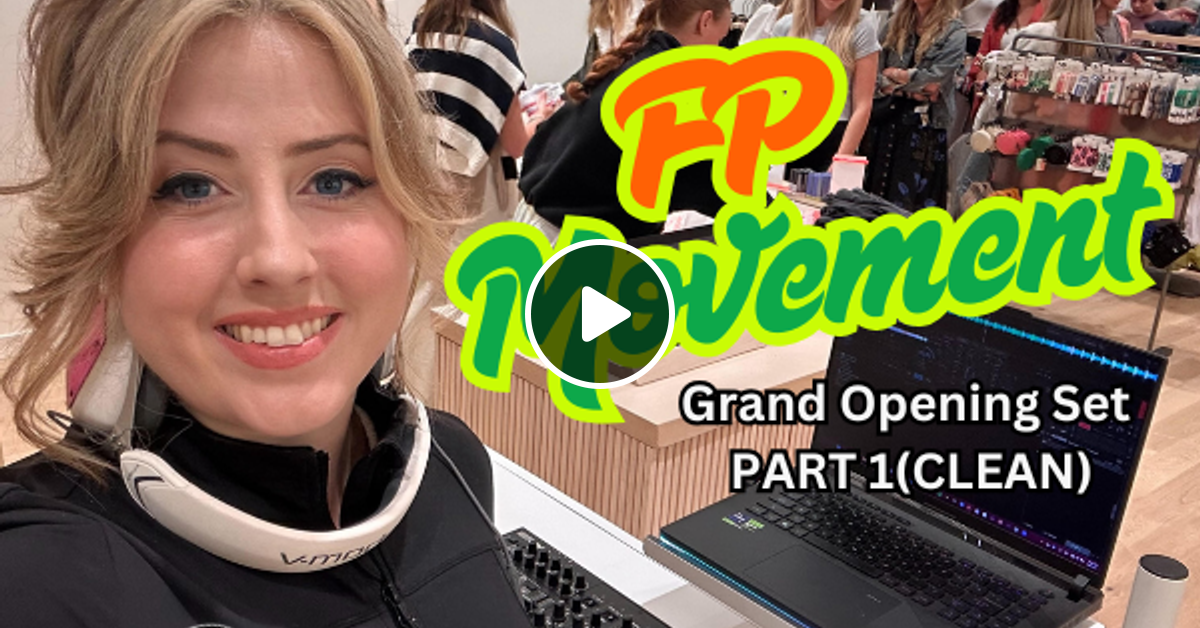 DJ Rachel- FP Movement (Grand Opening Set) Part 1 by Dj Rachel Mixcloud